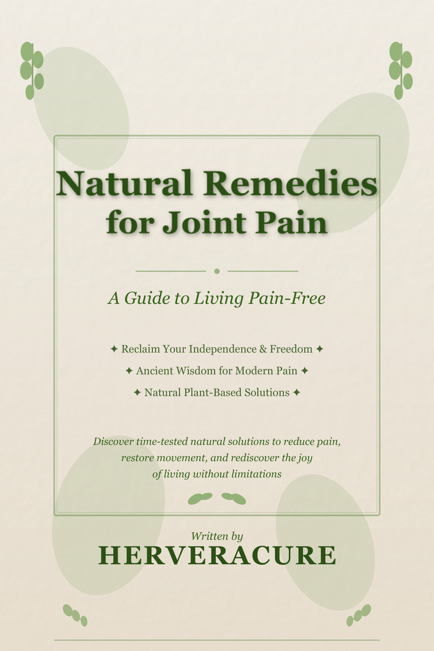 Natural Remedies for Joint Pain: A Guide to Living Pain-Free